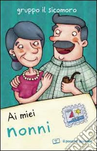 Ai miei nonni