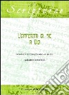 L'offerta di sé a Dio. Indagine esegetico-teologica su Rm 12, 1-2 libro di Di Marco Liborio