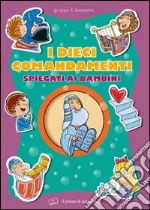 I Dieci comandamenti spiegati ai bambini libro