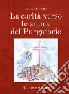 La carità verso le anime del purgatorio libro