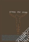 Across the cross libro di Palmeri L. (cur.)