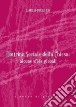 Dottrina sociale della Chiesa: alcune sfide globali libro