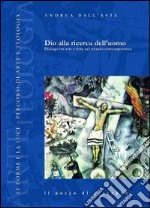 Dio alla ricerca dell'uomo. Dialogo tra arte e fede nel mondo contemporaneo