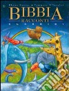 Bibbia. Racconti classici. Ediz. illustrata libro