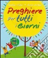 Preghiere per tutti i giorni. Ediz. illustrata libro di Piper Sophie