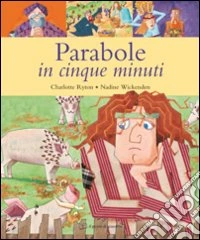 Parabole in cinque minuti. Ediz. illustrata libro