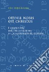 Omnia nobis est Christus. L'umanesimo dell'incarnazione in Giovanni Battista Montini libro