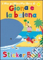 Il mio primissimo libro di Giona e la balena. Con adesivi. Ediz. illustrata libro