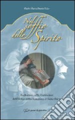 Nel soffio dello Spirito. Meditazioni sulle Costituzioni dell'Ordine della Visitazione di Santa Maria libro