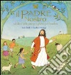 Il Padre nostro ed altre bellissime preghiere per bambini libro