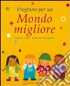 Preghiere per un mondo migliore. Ediz. illustrata libro di Piper Sophie