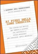 Ai piedi della loro crescita. Una ricerca sui servizi per bambini e giovani nel territorio libro