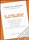 Ai piedi della loro crescita. Una ricerca sui servizi per bambini e giovani nel territorio libro