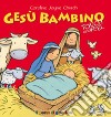 Gesù bambino. Touch and feel. Ediz. illustrata libro