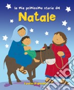 La mia primissima storia del Natale. Ediz. illustrata libro