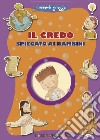 Il Credo spiegato ai bambini libro