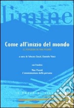 Come all'inizio del mondo. Il pensiero di Max Picard