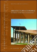 Architettura e teologia. La Chiesa committente di architettura libro