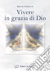 Vivere in grazia di Dio libro