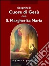 Scoprire il cuore di Gesù con santa Margherita Maria Alacoque libro