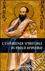 L'esperienza spirituale di Paolo apostolo libro