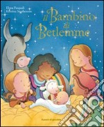 Il bambino di Betlemme. Ediz. illustrata