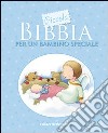 Piccola Bibbia per un bambino speciale. Ediz. illustrata libro di Toulmin Sarah Stephenson Kristina