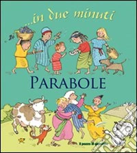 Parabole... In due minuti. Ediz. illustrata libro