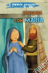 Pregare con Maria. Il piccolo gregge