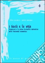 I testi e la vita. Francesco e la prima testualità normativa della fraternità minoritica