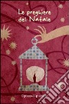 Le preghiere del Natale libro