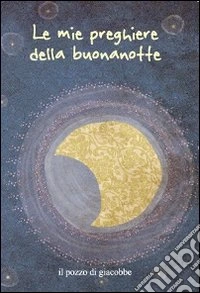 Le mie preghiere della buonanotte libro
