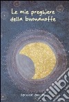 Le mie preghiere della buonanotte libro