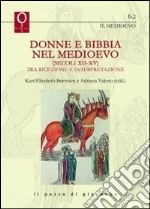 Donna e Bibbia nel Medioevo (secoli XII-XV). Tra ricezione e interpre tazione libro