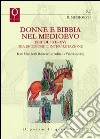 Donna e Bibbia nel Medioevo (secoli XII-XV). Tra ricezione e interpre tazione libro