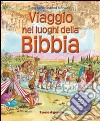 Viaggio nei luoghi della Bibbia libro