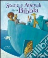 Storie di animali dalla Bibbia. Ediz. illustrata libro