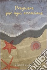 Preghiere per ogni occasione libro