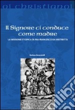 Il Signore ci conduce come madre. La missione etiopica di Francesco da Mistretta