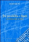 Tra possibilità e limiti. Una teologia morale in ricerca libro di Bastianel S. (cur.)