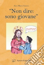 «Non dire: sono giovane» libro