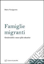 Famiglie migranti. Genitorialità e nuove sfide educative