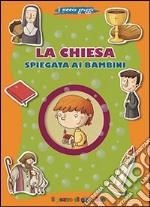 La Chiesa spiegata ai bambini. Piccolo gregge libro