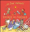 Storie del Natale... in due minuti. Ediz. illustrata libro