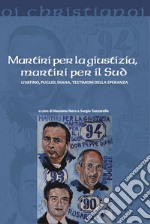 Martiri per la giustizia, martiri per il Sud. Livatino, Puglisi, Diana, testimoni della speranza libro