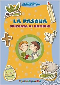 La Pasqua spiegata ai bambini. Il piccolo gregge