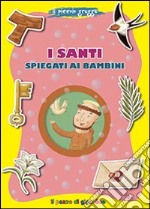 I santi spiegati ai bambini. Il piccolo gregge libro