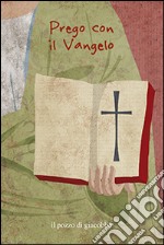 Prego con il Vangelo libro