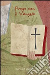 Prego con il Vangelo libro