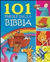 101 parole dalla Bibbia. Ediz. illustrata libro